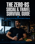 The Zero-BS Social & Travel Survival Guide